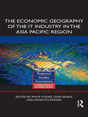 cover image of The Economic Geography of the IT Industry in the Asia Pacific Region